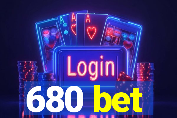 680 bet